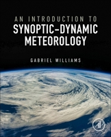 An Introduction to Synoptic-Dynamic Meteorology 0443248583 Book Cover