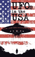UFOs in the USA: A Brief History of UFO Sightings across the United States of America B0DVFPF563 Book Cover