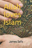 Allah loves Islam 1913188833 Book Cover