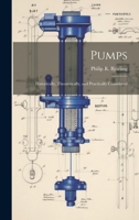 Pumps: Historically, Theoretically, and Practically Considered 1021682470 Book Cover