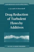 Drag Reduction of Turbulent Flows by Additives 079233485X Book Cover