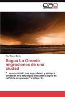 Sagua La Grande Migraciones de Una Ciudad 3846560197 Book Cover