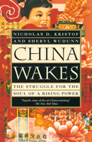 China Wakes: The Struggle for the Soul of a Rising Power 0679763937 Book Cover