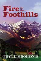 Fire in the Foothills 1490965408 Book Cover