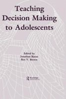 Teaching Decision Making To Adolescents 1138983594 Book Cover
