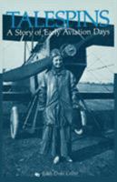 Talespins: A Story of Early Aviation Days 0865340730 Book Cover