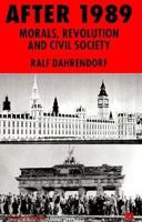 After 1989: Morals, Revolution and Civil Society (St. Antony's Series) 033371959X Book Cover