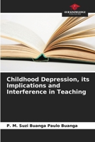 Childhood Depression, its Implications and Interference in Teaching 6207533992 Book Cover