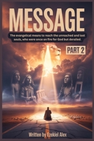 Message: The evangelical means to reach the unreached and lost souls, who were once on fire for God but derailed. B0FFYZRGTX Book Cover