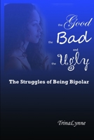 The Good, The Bad & The Ugly 1304498301 Book Cover