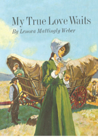 My True Love Waits 0690573308 Book Cover