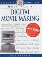 Digital Movie Making (Essential Computers) 0751337099 Book Cover