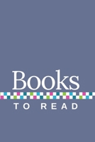 Books to Read: A Journal to Track Your TBR, with Gray Cover 1676384588 Book Cover