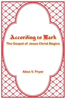 According to Mark: The Gospel of Jesus Christ Begins 1954414544 Book Cover