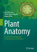 Plant Anatomy: A Concept-Based Approach to the Structure of Seed Plants 3319772082 Book Cover