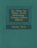 Die Voelker der Suedsee, dritte Abtheilung 0274854961 Book Cover