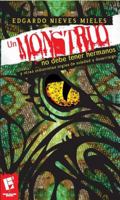 Un monstruo no debe tener hermanos y otras indiscretas orgías de soledad y desarraigo 1495109925 Book Cover
