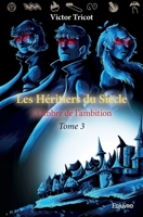 Les Héritiers du siècle - Tome 3 (French Edition) 241439367X Book Cover
