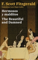 Hermosos y malditos - The Beautiful and Damned: Texto paralelo bilingüe - Bilingual edition: Inglés - Español / English - Spanish (Ediciones Bilingües) 1836472005 Book Cover