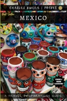 Charles Bwena's Mexico: A pocket travel preparations guide B0C2SCKWDJ Book Cover