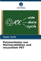 Polymerbeton aus Marmorabfällen und recyceltem PET (German Edition) 6209594522 Book Cover