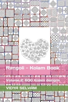 Rangoli - Kolam Book: Volume 2: 600 Kolam designs B0CGYY81B4 Book Cover