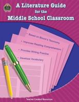 A Literature Guide for the Middle School Classroom 1420630784 Book Cover