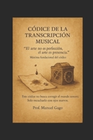Códice de la Transcripción Musical: Inteligencia Artificial Música AI IA (IA & Música: Creatividad, Tecnología y Arte) (Spanish Edition) B0FV79QJW3 Book Cover