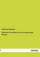 Abriss Der Geschichte Der Freien Hansestadt Bremen 3955640523 Book Cover
