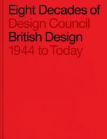 Eight Decades of British Design /anglais 1399997904 Book Cover