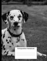 Composition Notebook: Cute Dalmatian Puppy Dog College Ruled Notebook Lined Journal Gift For Writing 1691675199 Book Cover