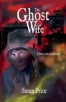 The Ghost Wife (Point Horror Unleashed S.) B0CCC5S93H Book Cover