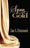 Spun Gold B0FJ74K8Q8 Book Cover
