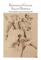 Eighteenth-Century Italian Drawings from the Robert Lehman Collection 0300193165 Book Cover