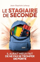 Le stagiaire de seconde (French Edition) B0GZ9TY573 Book Cover