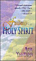 The Fullness of the Holy Spirit 0883683571 Book Cover