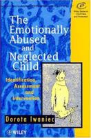 The Emotionally Abused and Neglected Child: Identification, Assessment and Intervention 0471955795 Book Cover