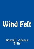 Wind Felt 1546860479 Book Cover