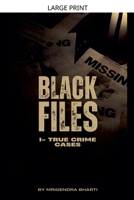 Black Files I True Crime Cases (The Black Files) B0HD3W3C5B Book Cover