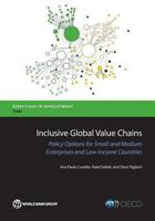 Inclusive Global Value Chains: Policy Options in Trade and Complementary Areas for Gvc Integration by Small and Medium Enterprises and Low-Income Developing Countries 1464808422 Book Cover