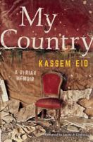 My Country: A Syrian Memoir 1408895137 Book Cover