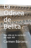 La Odisea de Belita: Una vida en la corriente del siglo XIX 108953132X Book Cover