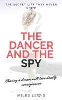 The Dancer and the Spy 1070483885 Book Cover