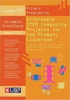Code-It: Affordable STEM Computing Projects for the Primary Classroom 1912500019 Book Cover