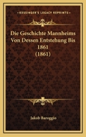 Die Geschichte Mannheims 1247835103 Book Cover