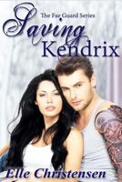 Saving Kendrix 1530367662 Book Cover