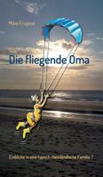 Die Fliegende Oma 3849590437 Book Cover