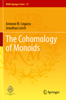 The Cohomology of Monoids (RSME Springer Series) 3031502604 Book Cover