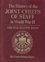 The History of the Joint Chiefs of Staff in World War II 0870212699 Book Cover