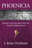 Phoenicia: Episodes and Anecdotes from the Ancient Mediterranean 1575061813 Book Cover